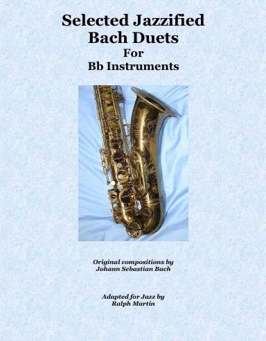 Selected Jazzified Bach Duets for Bb Instruments