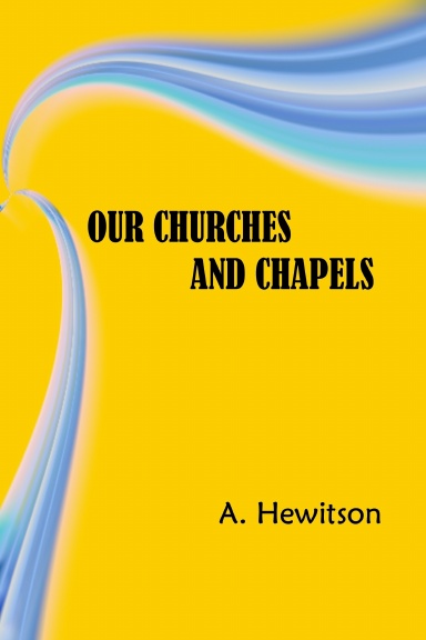 Our Churches and Chapels
