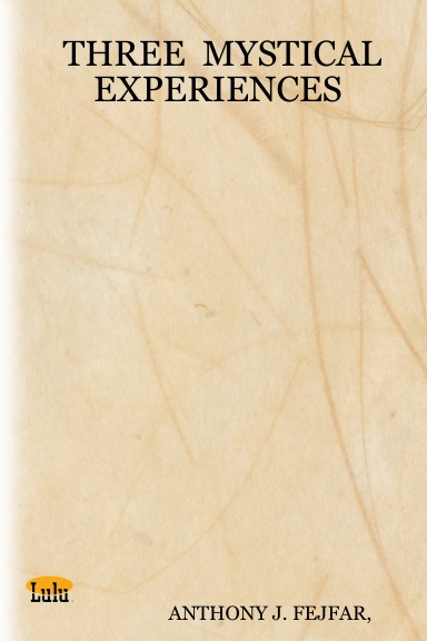 THREE  MYSTICAL EXPERIENCES