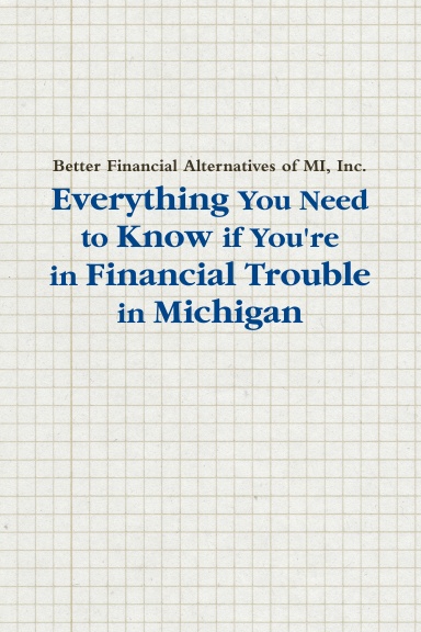 Everything You Need to Know if You're in Financial Trouble in Michigan