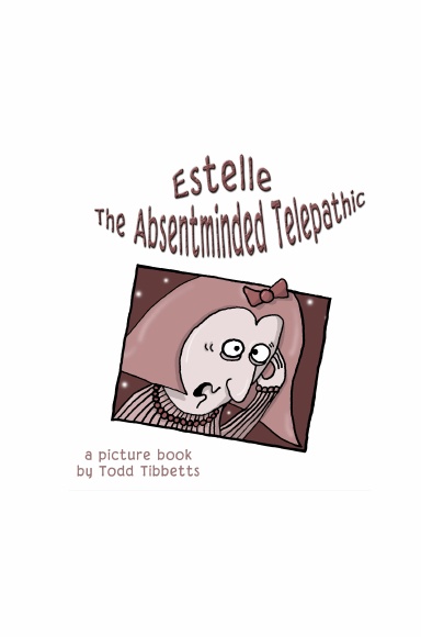 Estelle the Absentminded Telepathic