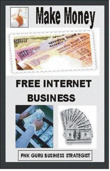 Make Money with Free Internet Business