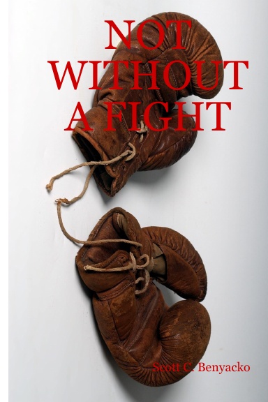 NOT WITHOUT A FIGHT