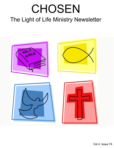 CHOSEN The Light of Life Ministry Newsletter Vol. 4 Issue 74