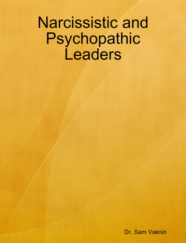 Narcissistic and Psychopathic Leaders