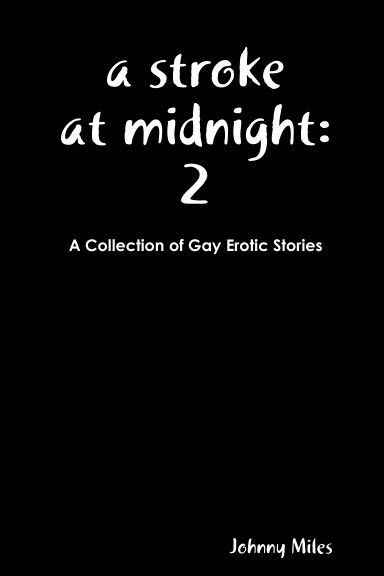 A Stroke At Midnight: Volume 2