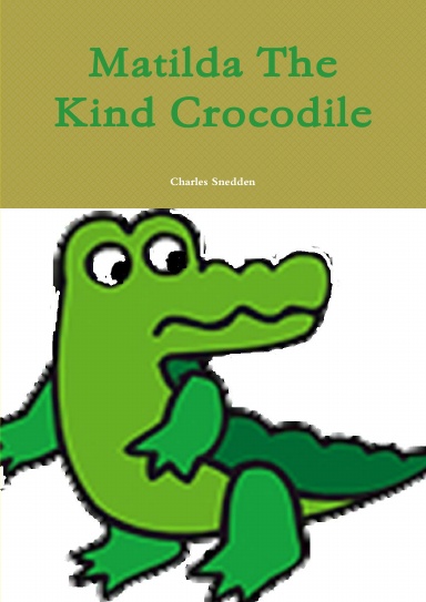 Matilda The Kind Crocodile