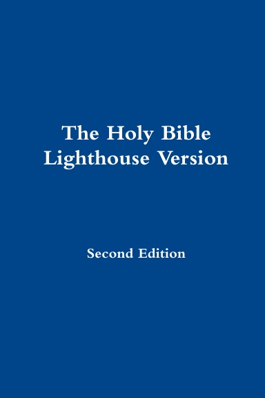 The Holy Bible Lighthouse Version Second Edition