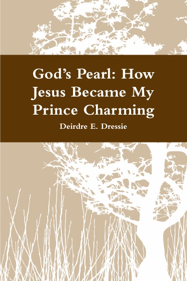 God’s Pearl: How Jesus Became My Prince Charming