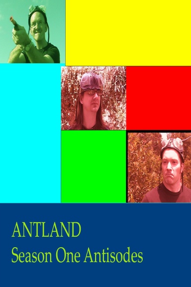 Antland: Season One Antisodes
