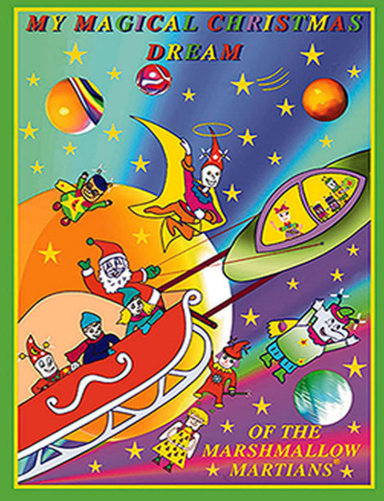 My Magical Christmas Dream of the Marshmallow Martians