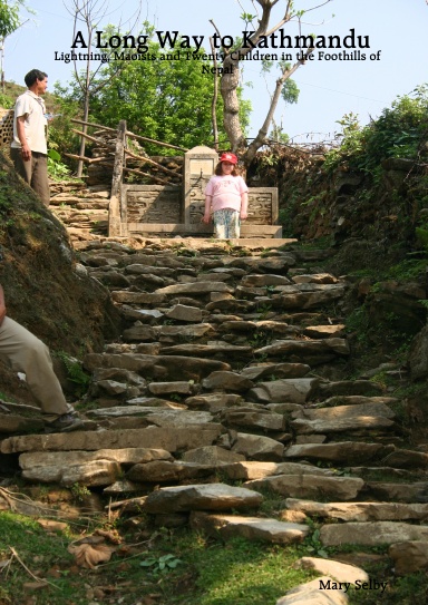A Long Way to Kathmandu: Lightning, Maoists and Twenty Children in the Foothills of Nepal