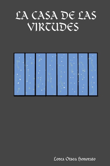 LA CASA DE LAS VIRTUDES