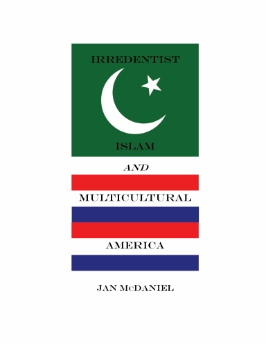 Irredentist Islam and Multicultural America
