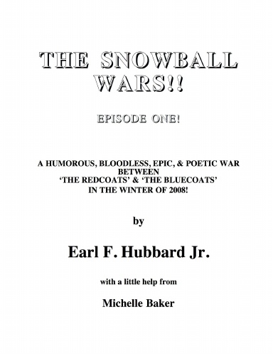 THE SNOWBALL WARS   -   EPISODE ONE