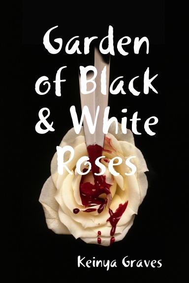 Garden of Black and White Roses