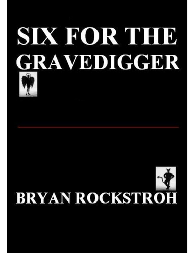 Six For The Gravedigger