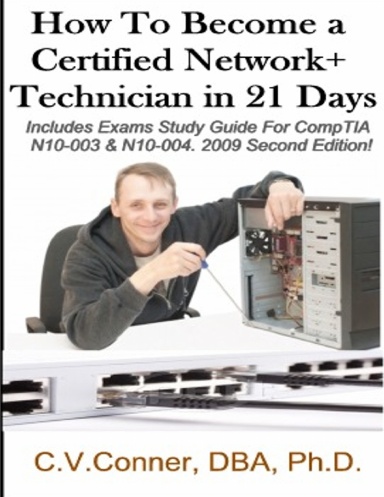 How To Become a Network+ Technician In 21 Days