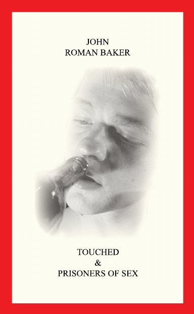 Touched & Prisoners of Sex