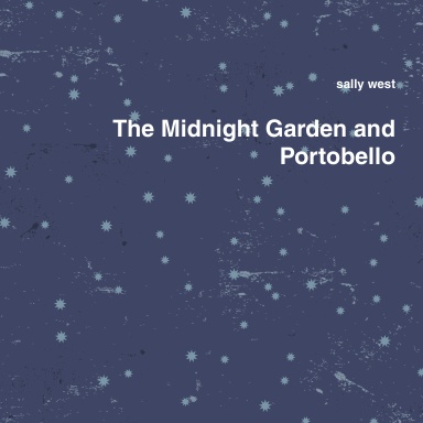 The Midnight Garden and Portobello