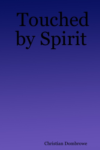 Touched by Spirit