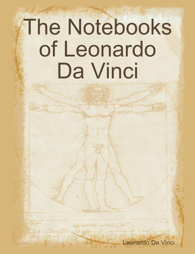 The Notebooks of Leonardo Da Vinci