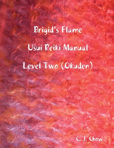 Brigid's Flame Usui Reiki Manual Level Two (Okuden)
