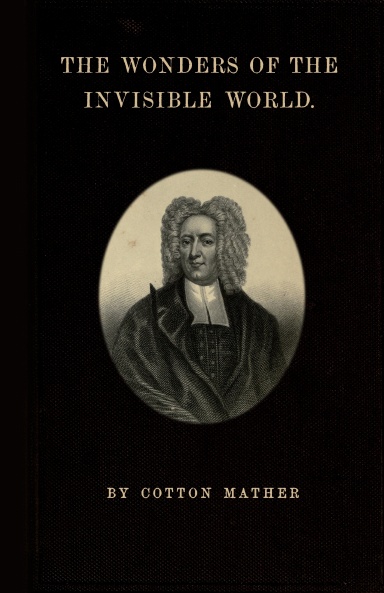 the wonders of the invisible world by cotton mather