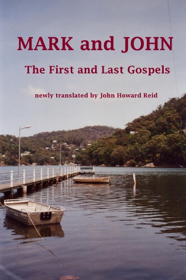MARK and JOHN The First and Last Gospels