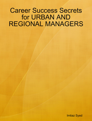Career Success Secrets for URBAN AND REGIONAL MANAGERS