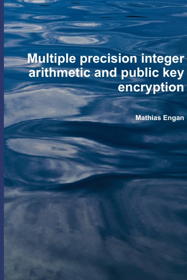 Multiple precision integer arithmetic and public key encryption