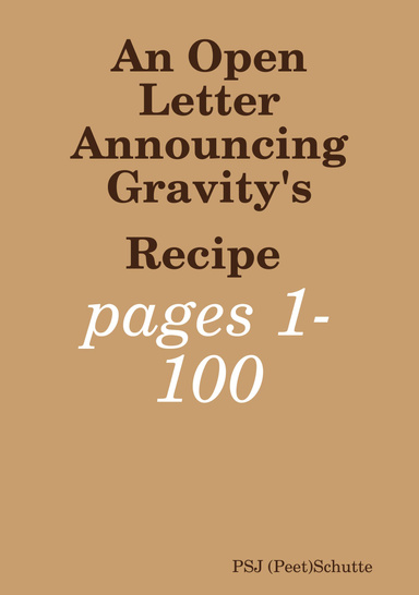 An Open Letter Announcing Gravity's Recipe pages 1-100