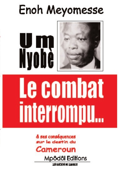 UmNyobè : le combat interrompu
