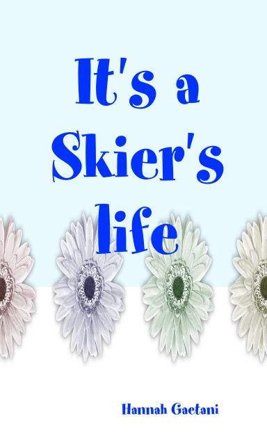 It's a Skier's life