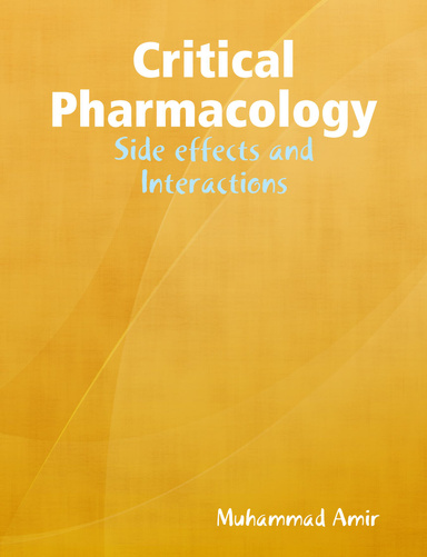 Critical Pharmacology: Side effects and Interactions