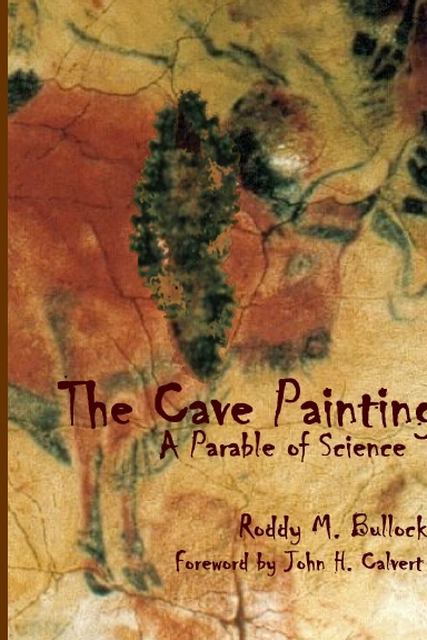The Cave Painting: A Parable of Science