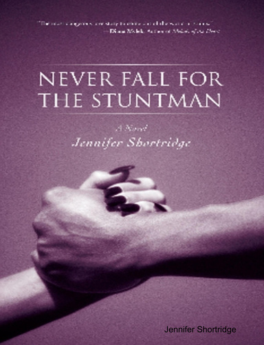 NEVER FALL FOR THE STUNTMAN