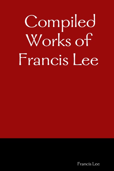 Compiled Works of Francis Lee