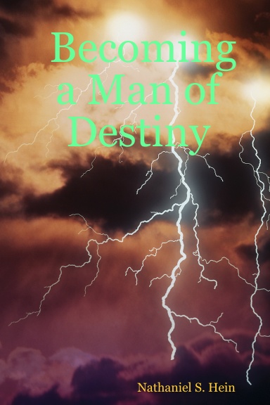 Becoming a Man of Destiny