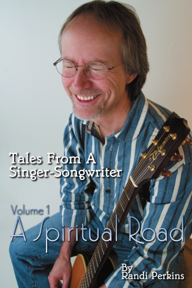 Tales From A Singer-Songwriter Volume 1: A Spiritual Road