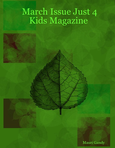 March Issue Just 4 Kids Magazine