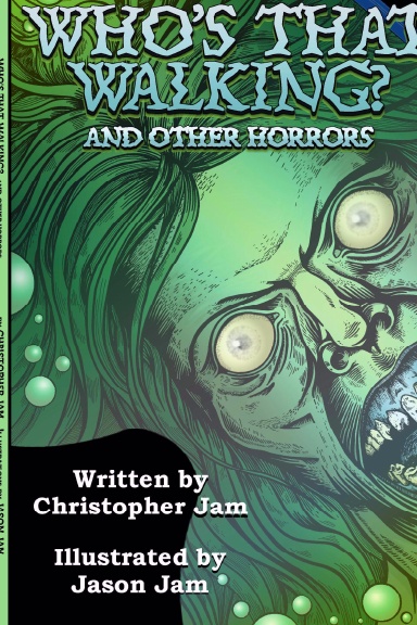 Who's that Walking? and other horrors