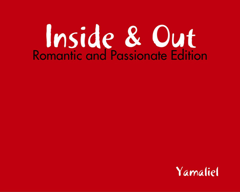 Inside & Out: Romantic and Passionate Editon