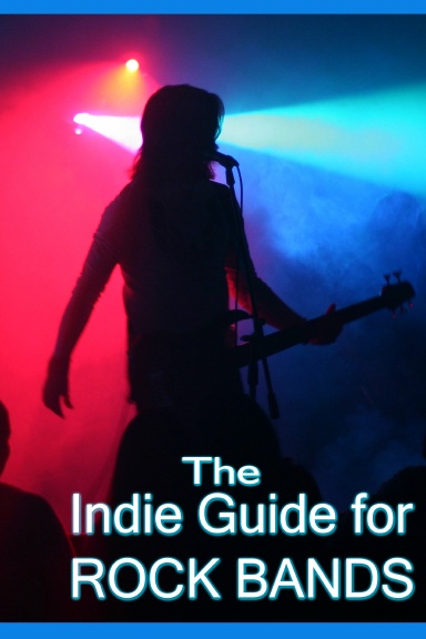 The Indie Guide for Rock Bands