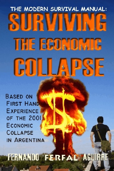 The Modern Survival Manual: Surviving the Economic Collapse
