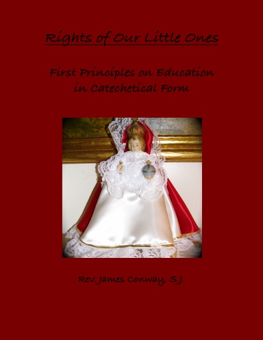 Rights of Our Little Ones: First Principles on Education in Catechetical Form