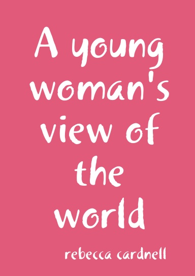 A young woman's view of the world