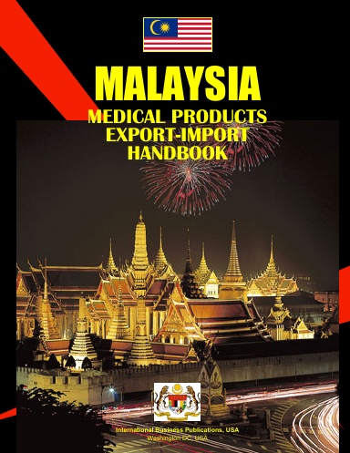 Malaysia Medical Products  EXPORT-IMPORT HANDBOOK