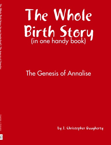 The Whole Birth Story in One Handy Book