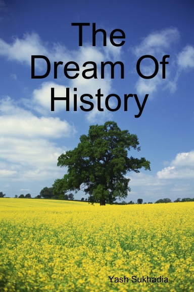 The Dream Of History